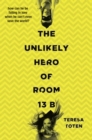 The Unlikely Hero of Room 13B - Book
