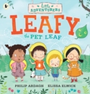 The Little Adventurers: Leafy the Pet Leaf - Book
