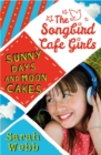 Sunny Days and Moon Cakes (The Songbird Cafe Girls 2) - eBook