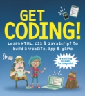 Get Coding! Learn HTML, CSS, and JavaScript and Build a Website, App, and Game - eBook