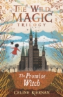 The Promise Witch (The Wild Magic Trilogy, Book Three) - Book