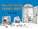 Have You Seen My Lunch Box? - Book