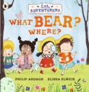Little Adventurers: What Bear? Where? - Book