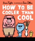 How to Be Cooler than Cool - Book