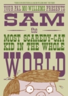 Sam, the Most Scaredy-cat Kid in the Whole World - Book