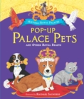Pop-up Palace Pets and Other Royal Beasts - Book