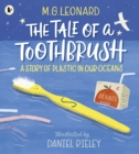 The Tale of a Toothbrush: A Story of Plastic in Our Oceans - Book