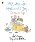 Old Mother Hubbard's Dog Dresses Up - Book
