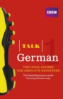 Talk German 1 (Book/CD Pack) : The ideal German course for absolute beginners - Book