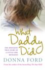 What Daddy Did : The shocking true story of a little girl betrayed - eBook