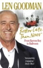 Better Late Than Never : From Barrow Boy to Ballroom - eBook