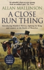 A Close Run Thing (The Matthew Hervey Adventures: 1) : A high-octane and fast-paced military action adventure guaranteed to have you gripped! - eBook