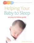 Helping Your Baby to Sleep : An easy-to-follow guide - eBook