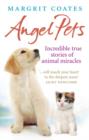 Angel Pets : Incredible True Stories of Animal Miracles - eBook