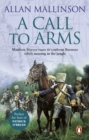 A Call To Arms : (The Matthew Hervey Adventures: 4): A rip-roaring and fast-paced military adventure from bestselling author Allan Mallinson - eBook