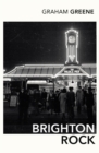Brighton Rock : Discover Graham Greene's most iconic novel. - eBook