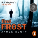 First Frost : DI Jack Frost series 1 - eAudiobook