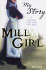 Mill Girl : A Victorian Girl's Diary, 1842-1843 - Book