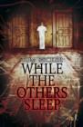 While the Others Sleep - Book