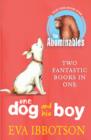 The Abominables/One Dog and his Boy Bind Up - Book