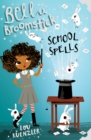 Bella Broomstick : School Spells - Book