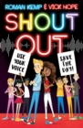Shout Out: Use Your Voice, Save the Day - Book