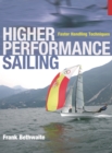 Higher Performance Sailing : Faster Handling Techniques - Book