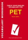 Check Your  English Vocabulary for PET : Vocabulary Workbook - Book