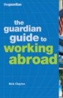 The Guardian Guide to Working Abroad - eBook