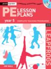 PE Lesson Plans Year 5 : Photocopiable gymnastic activities, dance and games teaching programmes - Book