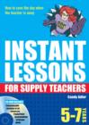 Instant Lessons for Supply Teachers 5-7 - Book