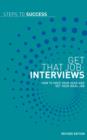 Get That Job: Interviews : How to Keep Your Head and Get Your Ideal Job - Book
