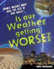Is Our Weather Getting Worse? : Age 8-9, Above Average Readers - Book