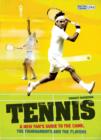Tennis : A New Fan's Guide to the Game, the Tournaments and the Players - Book