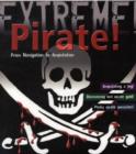 Pirate! : From Navigation to Amputation - Book