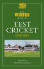 The Wisden Book of Test Cricket, 2000-2009 - Book