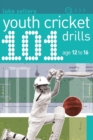 101 Youth Cricket Drills Age 12-16 - Book