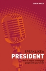 Speak Like a President : How to Inspire and Engage People with Your Words - Book