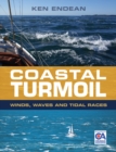 Coastal Turmoil : Winds, Waves and Tidal Races - Book