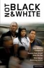 Not Black and White : Category B; Seize the Day; Detaining Justice - Book