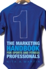 The Marketing Handbook for Sports and Fitness Professionals - eBook