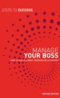 Manage your Boss : How to Build a Great Working Relationship - eBook