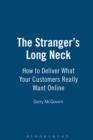 The Stranger's Long Neck : How to Deliver What Your Customers Really Want Online - eBook