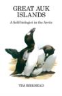 Great Auk Islands; a Field Biologist in the Arctic - Book