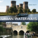 Urban Waterways : A Window on to the Waterways of England's Towns and Cities - eBook