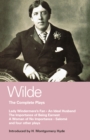 Wilde Complete Plays : Lady Windermere's Fan; an Ideal Husband; the Importance of Being Earnest; a Woman of No Importance; Salome; the Duchess of Padua; Vera, or the Nihilists; a Florentine Tragedy; L - eBook