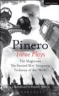 Pinero: Three Plays : The Magistrate; the Second Mrs Tanqueray; Trelawny of the 'Wells' - eBook