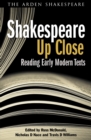 Shakespeare Up Close : Reading Early Modern Texts - Book
