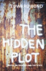 The Hidden Plot : Notes on Theatre and the State - eBook