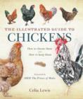 The Illustrated Guide to Chickens : How To Choose Them - How To Keep Them - eBook